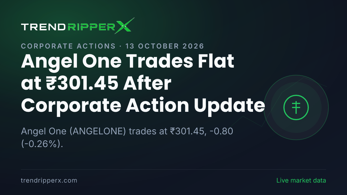 Angel One Trades Flat at ₹301.45 After Corporate Action Update — Levels, Volumes and the Follow-Up to Track