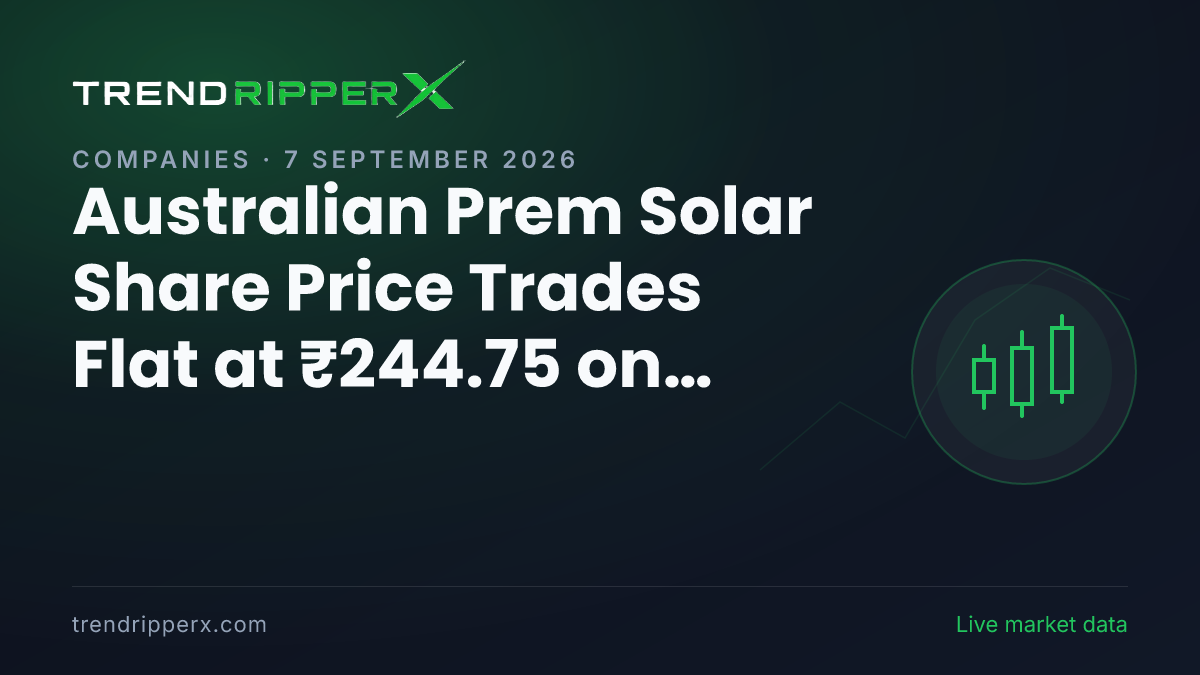 APS in Focus: Australian Prem Solar Share Price Trades Flat at ₹244.75 on Rising Newsflow