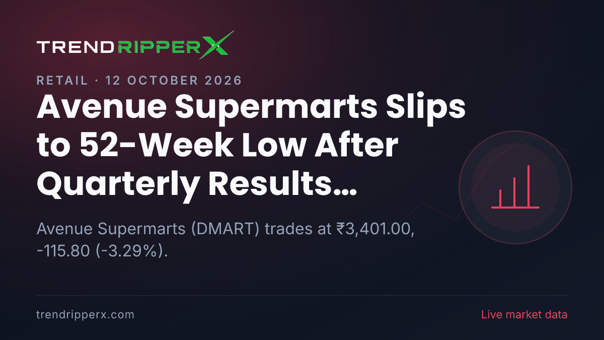 Avenue Supermarts Slips to 52-Week Low After Quarterly Results Update — Levels, Volumes and the Follow-Up to Track