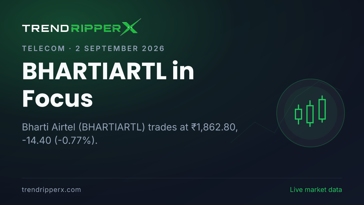 BHARTIARTL in Focus: Bharti Airtel Share Price Edges Lower to ₹1,862.80 on Rising Newsflow