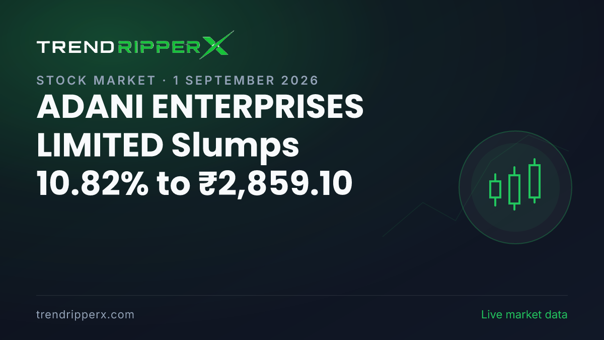 Breaking: ADANI ENTERPRISES LIMITED Slumps 10.82% to ₹2,859.10 on 1 September 2026