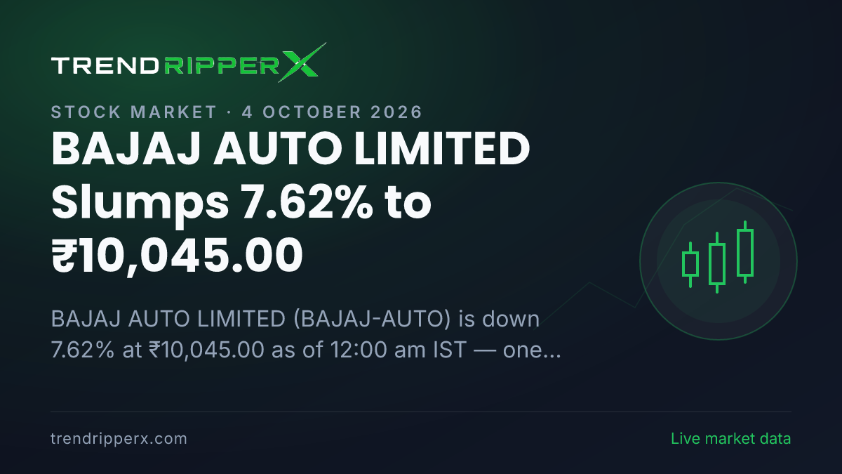 Breaking: BAJAJ AUTO LIMITED Slumps 7.62% to ₹10,045.00 on 4 October 2026
