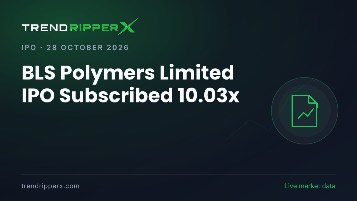 Breaking: BLS Polymers Limited IPO Subscribed 10.03x — Crosses 10x on 28 October 2026