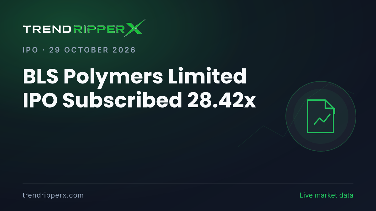 Breaking: BLS Polymers Limited IPO Subscribed 28.42x — Crosses 25x on 29 October 2026