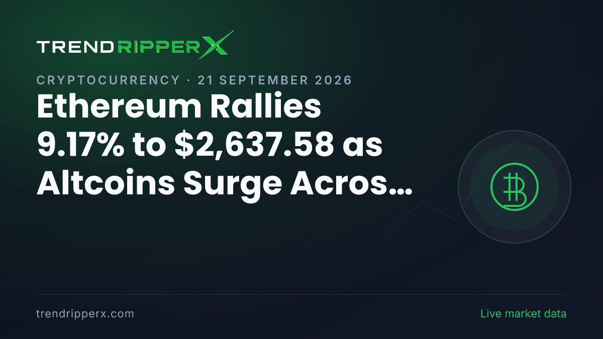 Ethereum Rallies 9.17% to $2,637.58 as Altcoins Surge Across Crypto Board