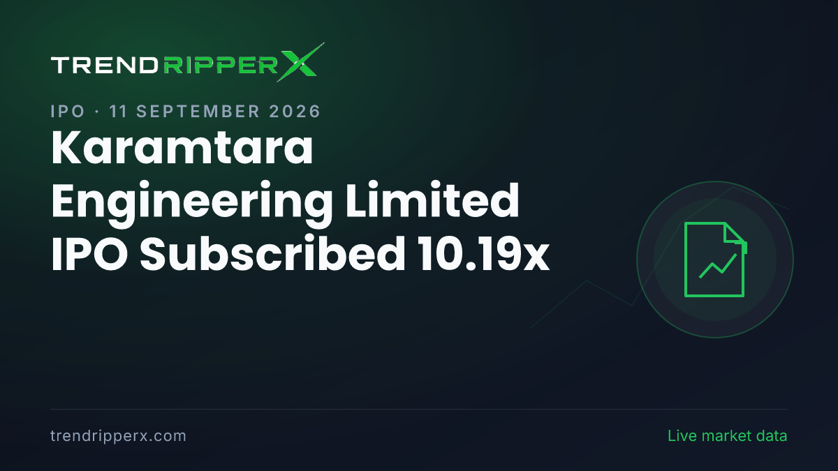 Breaking: Karamtara Engineering Limited IPO Subscribed 10.19x — Crosses 10x on 11 September 2026