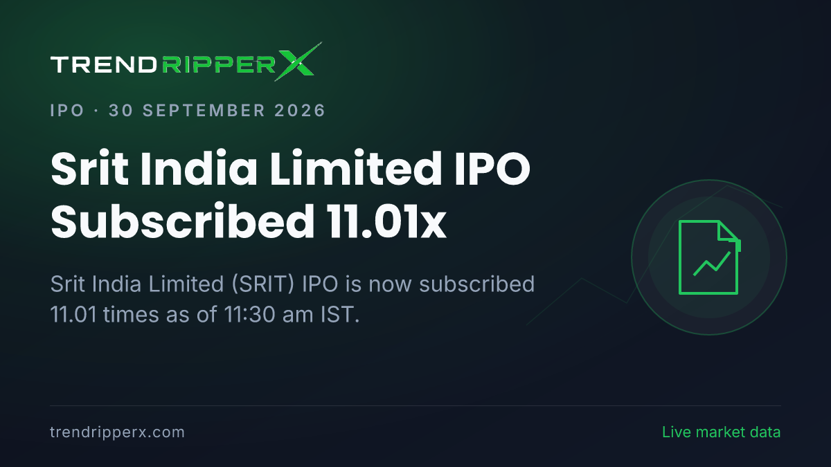 Breaking: Srit India Limited IPO Subscribed 11.01x — Crosses 10x on 30 September 2026