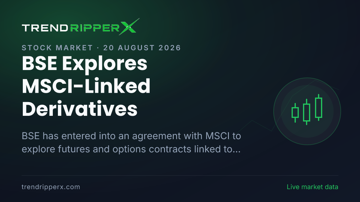 BSE Explores MSCI-Linked Derivatives: New Initiative Could Expand Index-Based Trading in India