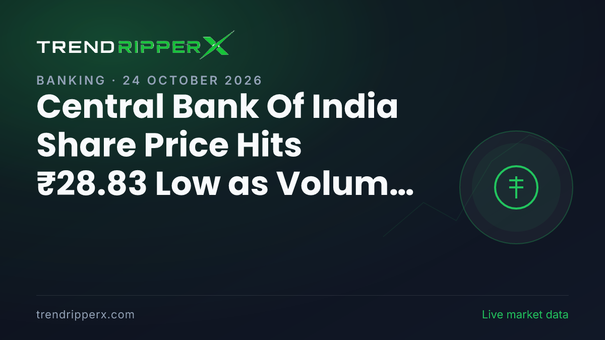 Central Bank Of India Share Price Hits ₹28.83 Low as Volume Expands 1.7x