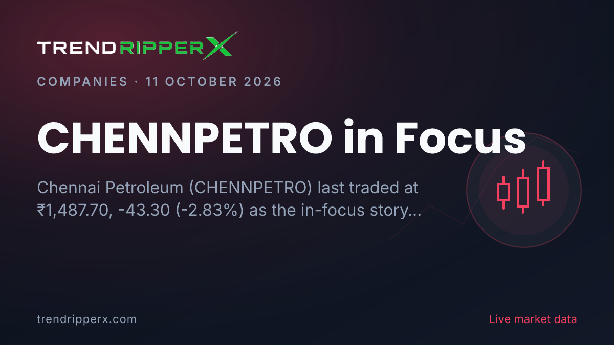 CHENNPETRO in Focus: Chennai Petroleum Share Price Closed Lower at ₹1,487.70 in the News Today