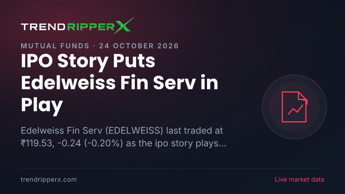 IPO Story Puts Edelweiss Fin Serv in Play: Share Price Traded Flat at ₹119.53, and Here Is the Arithmetic