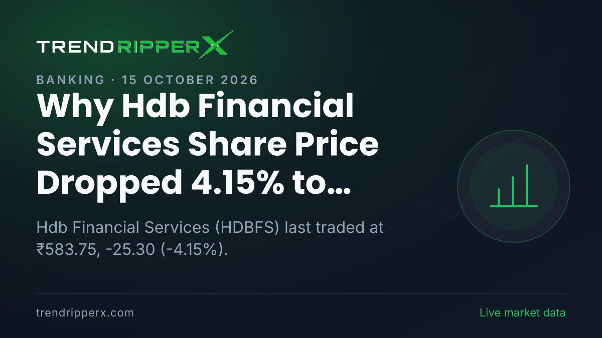 Why Hdb Financial Services Share Price Dropped 4.15% to ₹583.75 In Wednesday's Session: the Quarterly Results Trigger, Explained