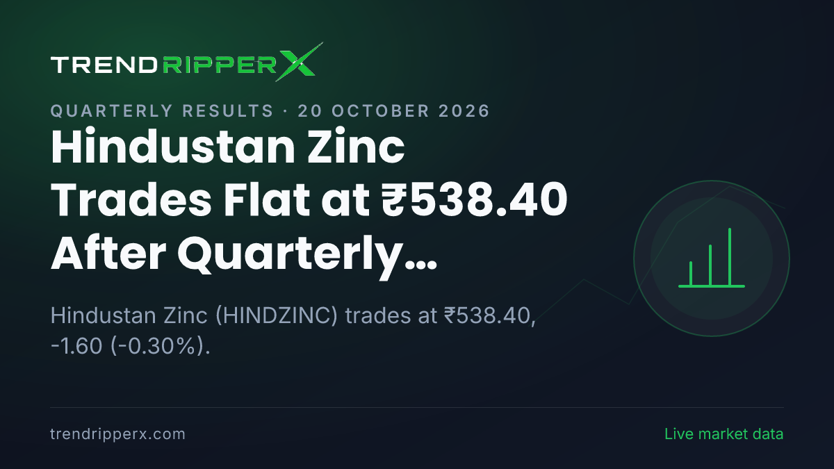 Hindustan Zinc Trades Flat at ₹538.40 After Quarterly Results Update — Levels, Volumes and the Follow-Up to Track