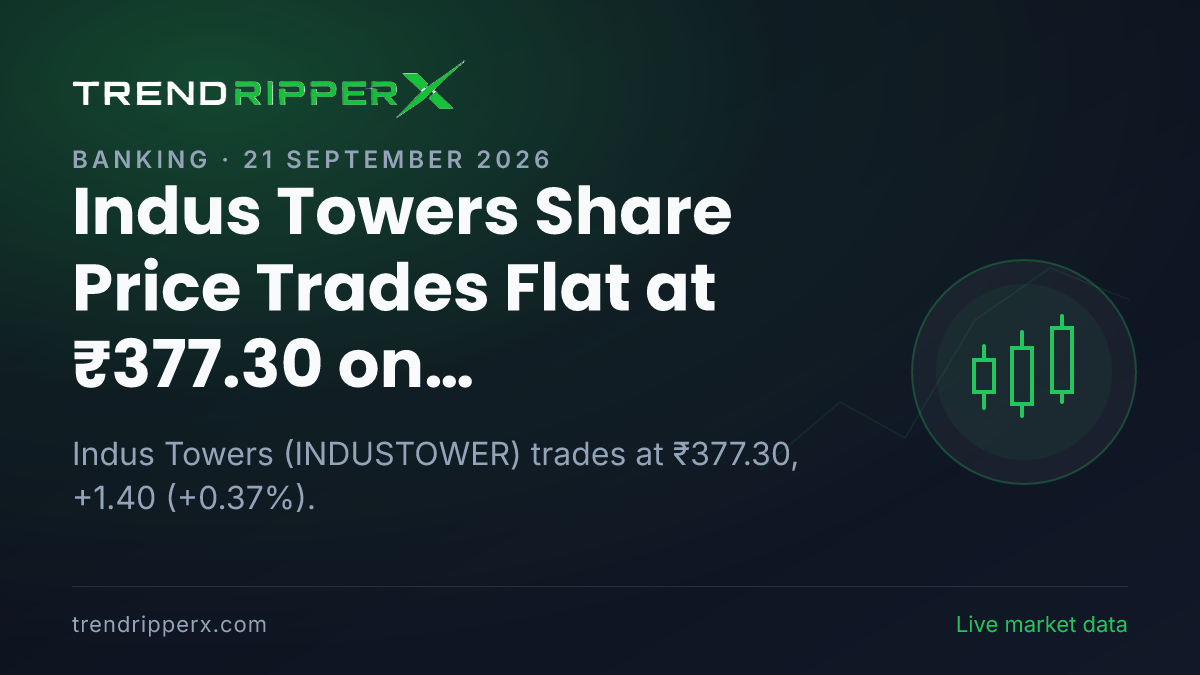 Indus Towers Share Price Trades Flat at ₹377.30 on Momentum News — What It Means for Investors