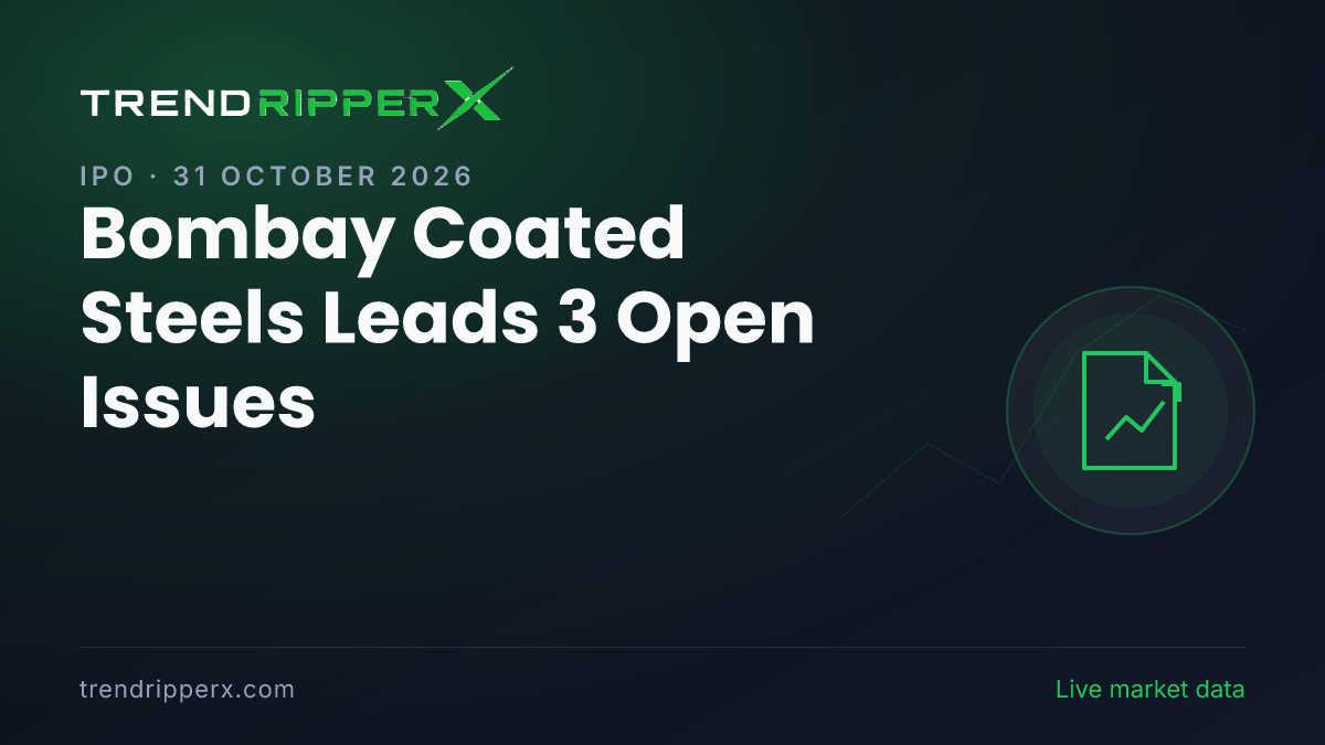 IPO Today (31 October 2026): Bombay Coated Steels Leads 3 Open Issues