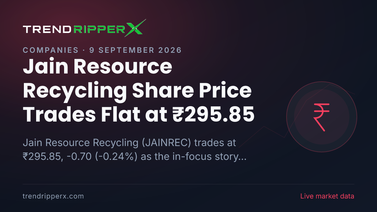 Jain Resource Recycling Share Price Trades Flat at ₹295.85: What Is Driving JAINREC Today, and the Levels That Matter