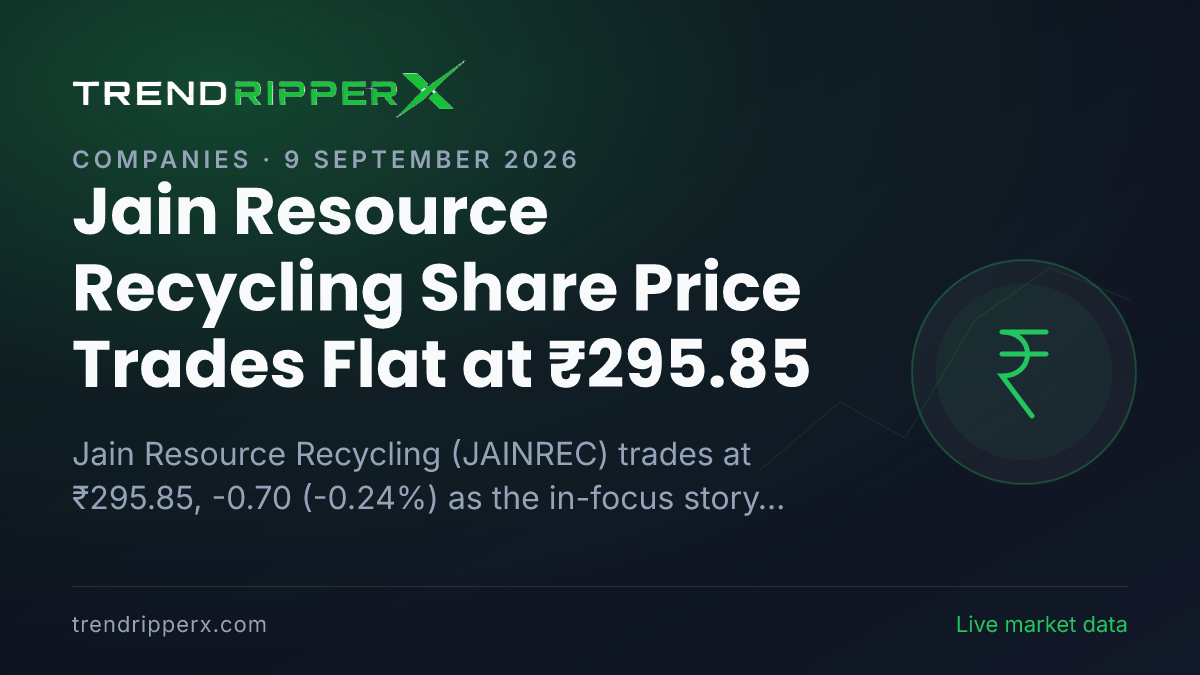 Jain Resource Recycling Share Price Trades Flat at ₹295.85: What Is Driving JAINREC Today, and the Levels That Matter