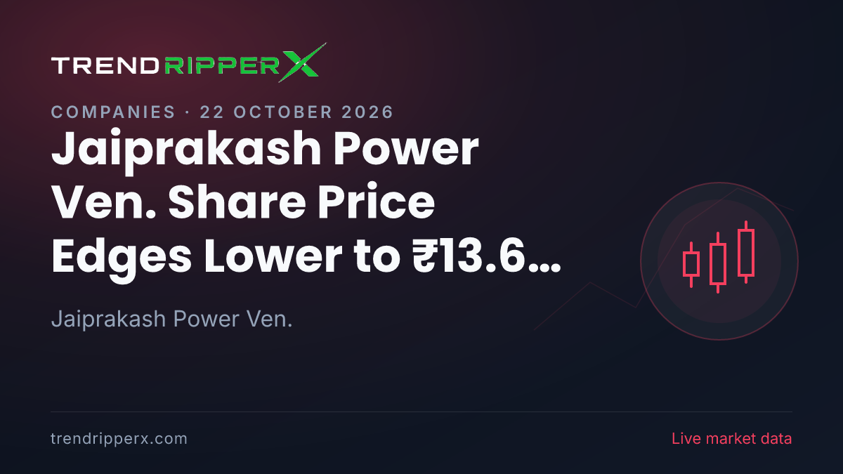 Jaiprakash Power Ven. Share Price Edges Lower to ₹13.63 Today — Volumes, 52-Week Range and What to Watch Next
