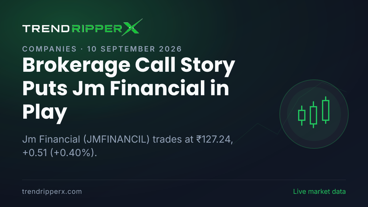 Brokerage Call Story Puts Jm Financial in Play: Share Price Edges Up to ₹127.24, and Here Is the Arithmetic