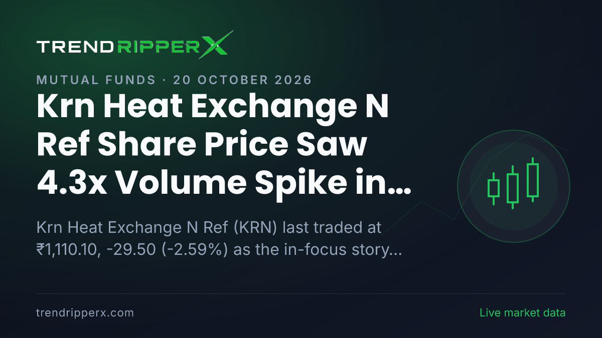 KRN in Focus: Krn Heat Exchange N Ref Share Price Saw 4.3x Volume Spike in the News Today