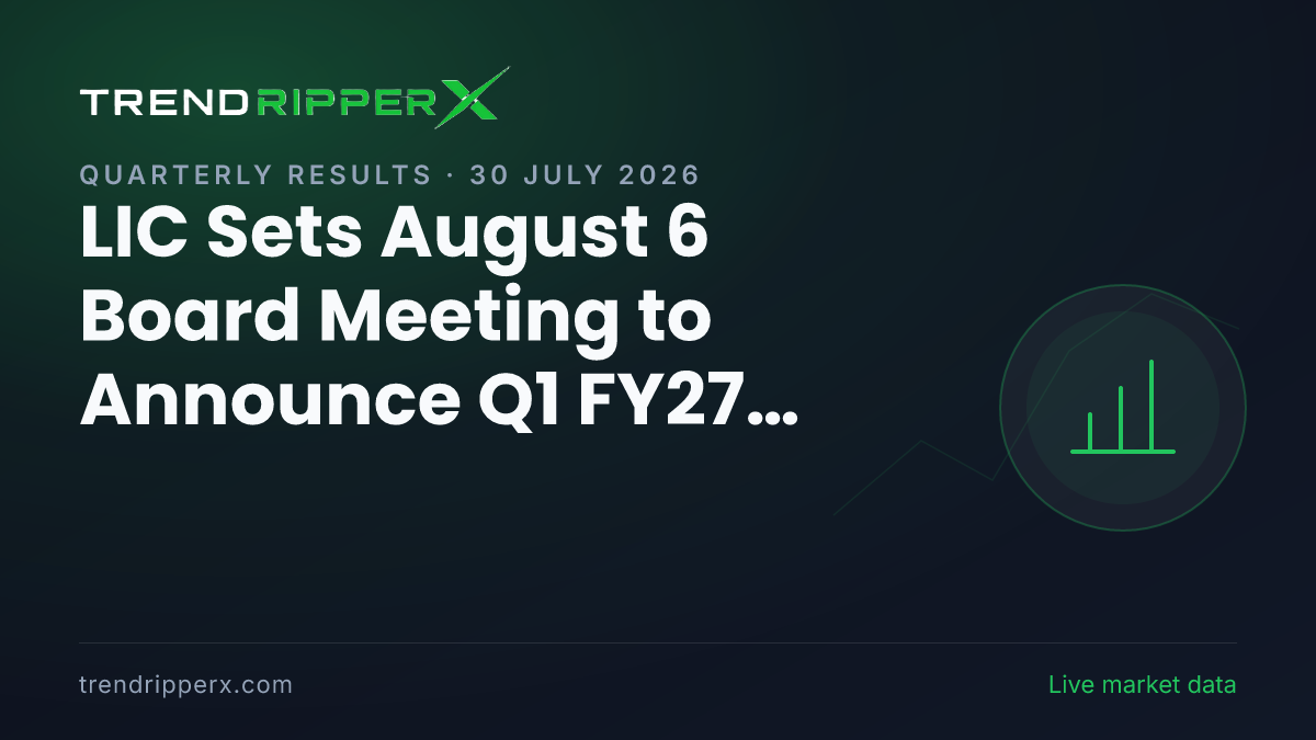 LIC Sets August 6 Board Meeting to Announce Q1 FY27 Results: Key Details Investors Should Know