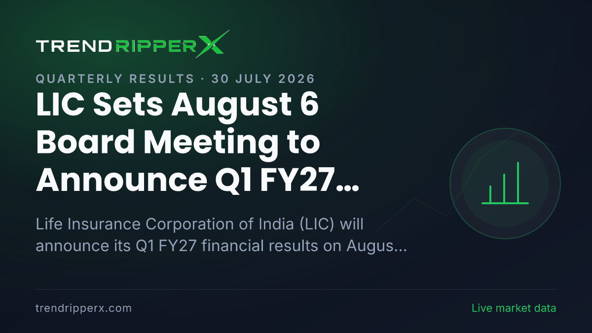 LIC Sets August 6 Board Meeting to Announce Q1 FY27 Results: Key Details Investors Should Know