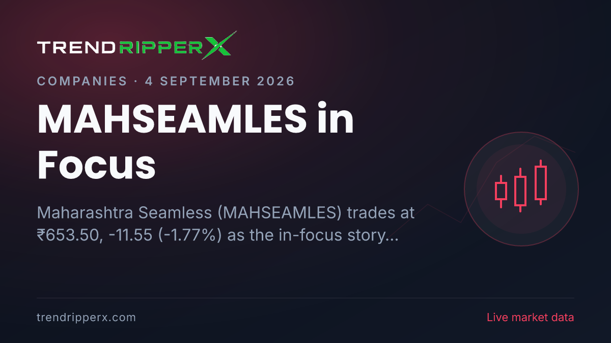 MAHSEAMLES in Focus: Maharashtra Seamless Share Price Opens Gap-Up at ₹666.95 on Rising Newsflow