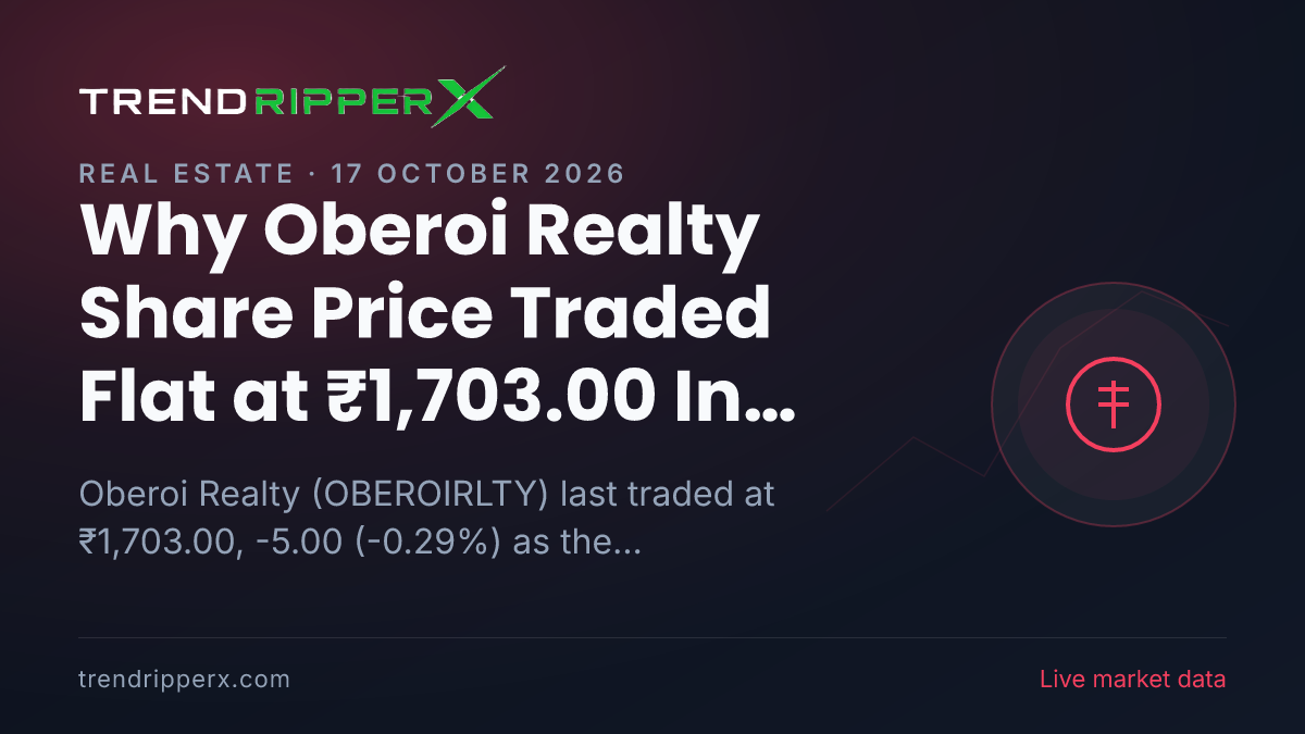 Why Oberoi Realty Share Price Traded Flat at ₹1,703.00 In Friday's Session: the Corporate Action Trigger, Explained