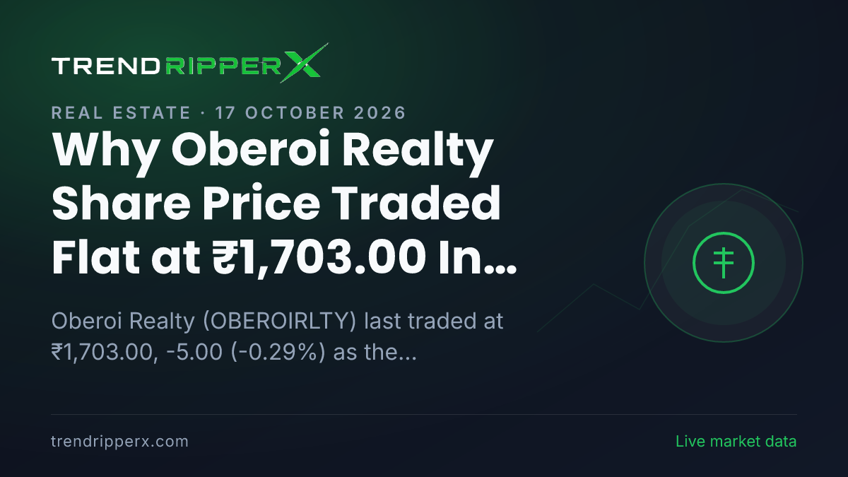 Why Oberoi Realty Share Price Traded Flat at ₹1,703.00 In Friday's Session: the Corporate Action Trigger, Explained