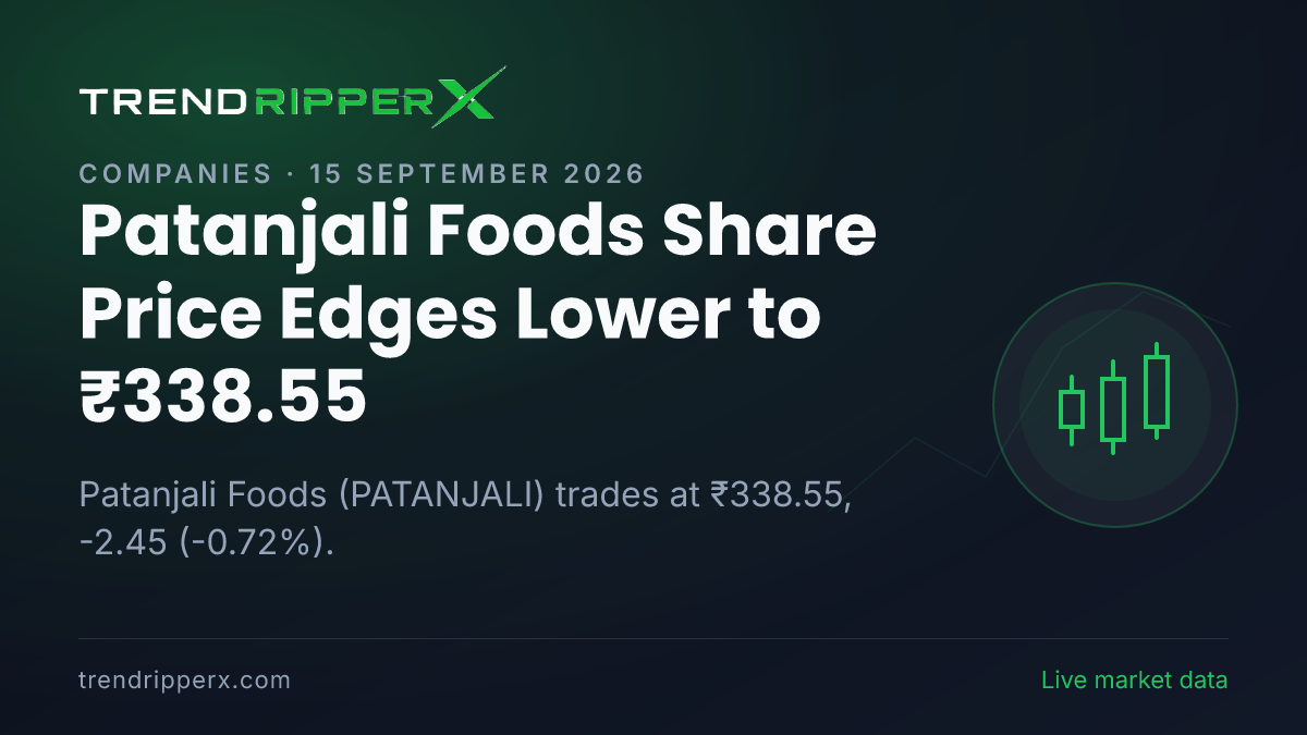Patanjali Foods Share Price Edges Lower to ₹338.55: What Is Driving PATANJALI Today, and the Levels That Matter
