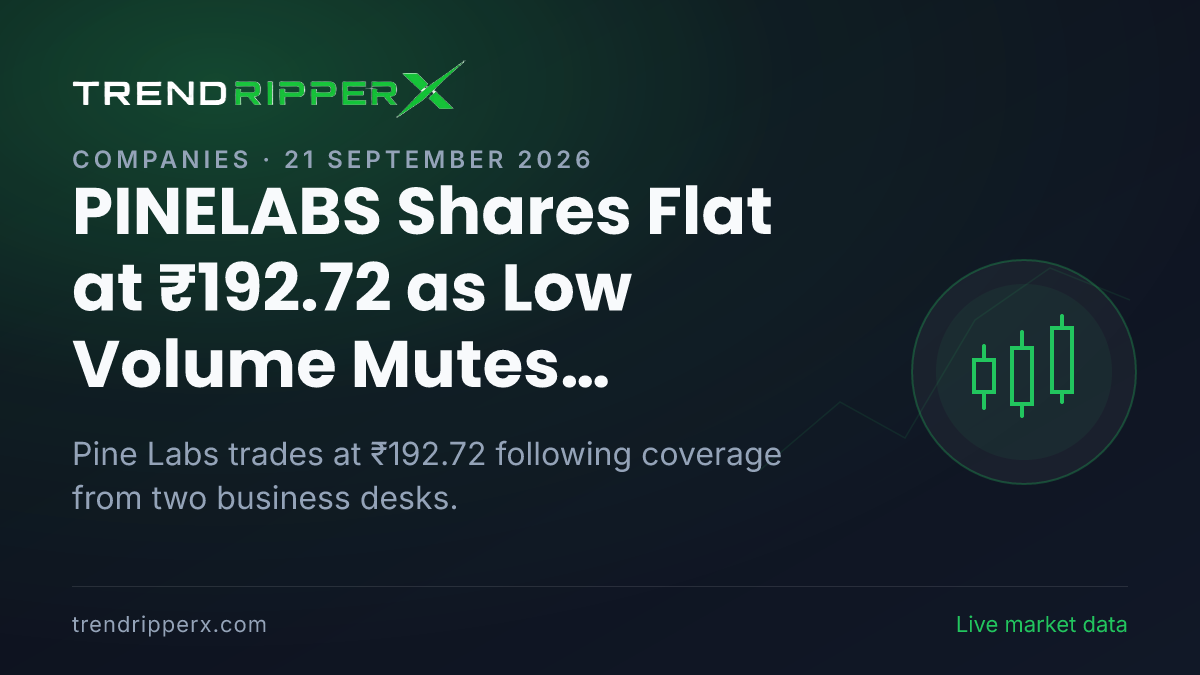 PINELABS Shares Flat at ₹192.72 as Low Volume Mutes Brokerage Call Impact