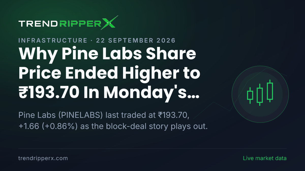 Why Pine Labs Share Price Ended Higher to ₹193.70 In Monday's Session: the Block Deal Trigger, Explained