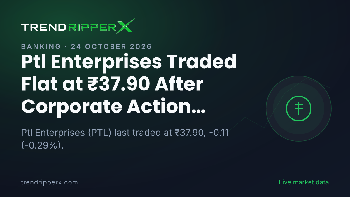 Ptl Enterprises Traded Flat at ₹37.90 After Corporate Action Update — Levels, Volumes and the Follow-Up to Track