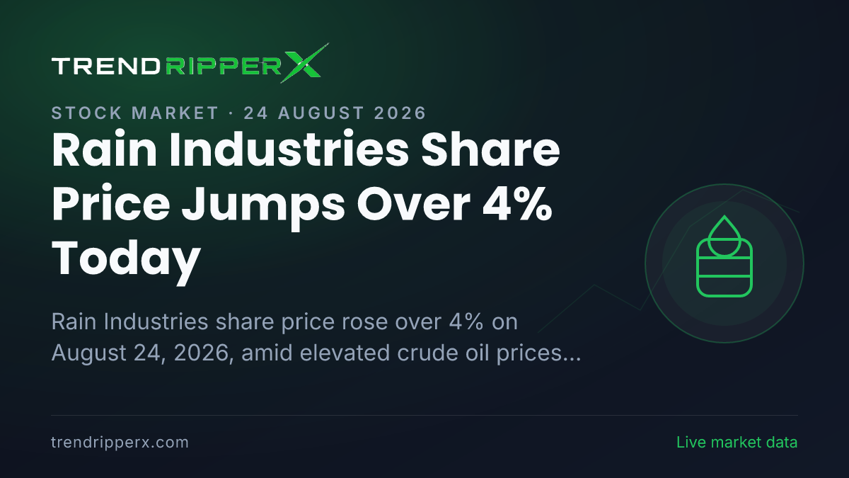 Rain Industries Share Price Jumps Over 4% Today: Crude Oil Rally and Strong Q2 Results in Focus