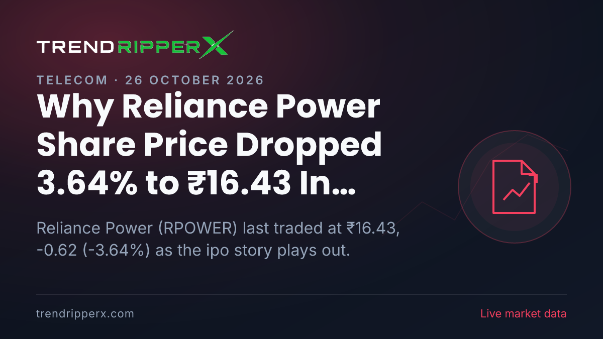 Why Reliance Power Share Price Dropped 3.64% to ₹16.43 In Friday's Session: the IPO Trigger, Explained