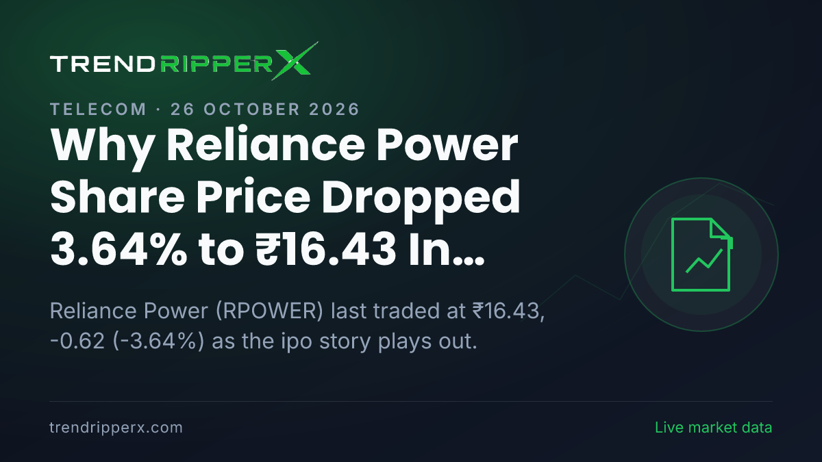 Why Reliance Power Share Price Dropped 3.64% to ₹16.43 In Friday's Session: the IPO Trigger, Explained