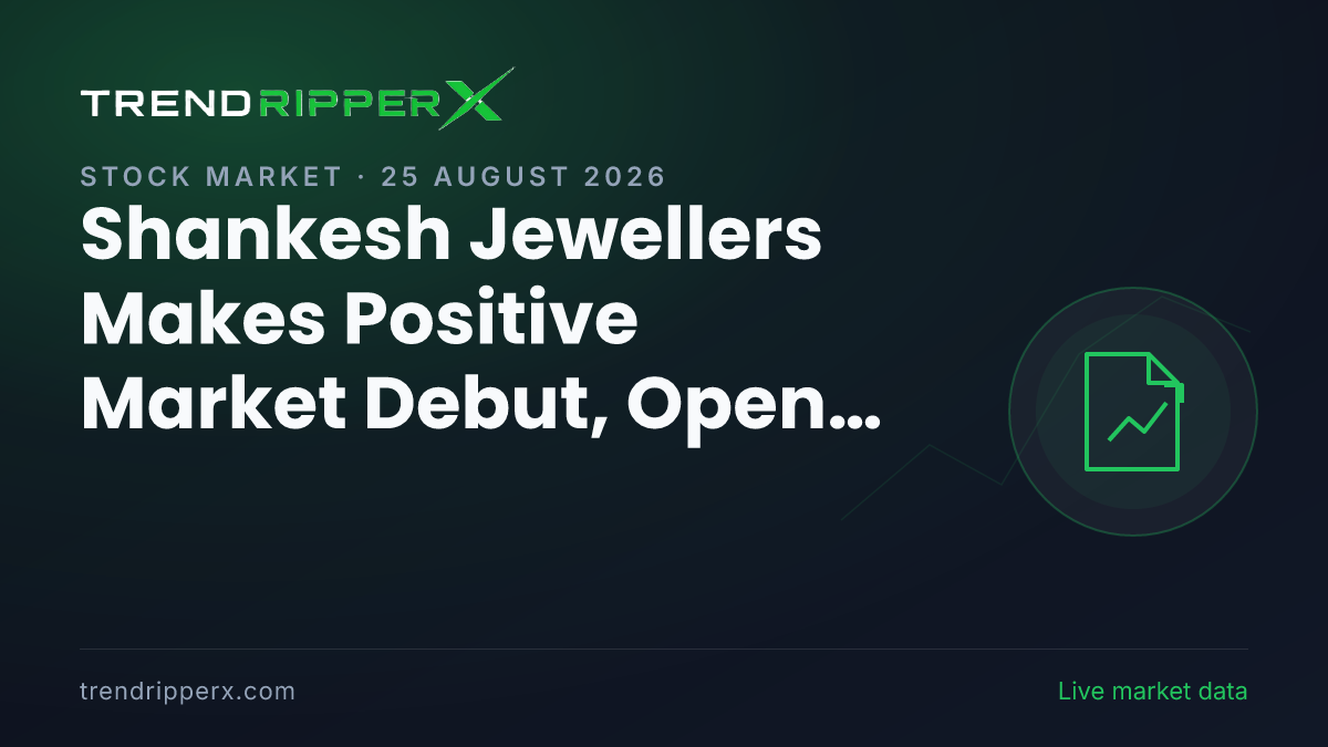 Shankesh Jewellers Makes Positive Market Debut, Opens 11.08% Above IPO Price on NSE