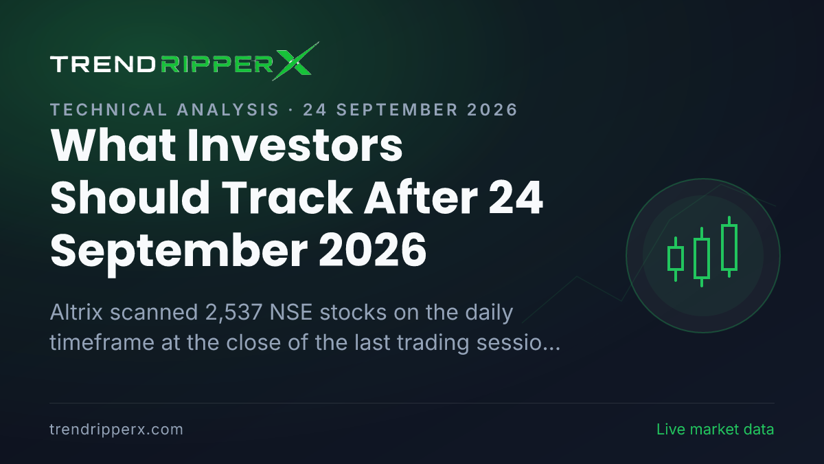What Investors Should Track After 24 September 2026: 15 NSE Stocks Holding An Uptrend With Constructive Altrix Readings
