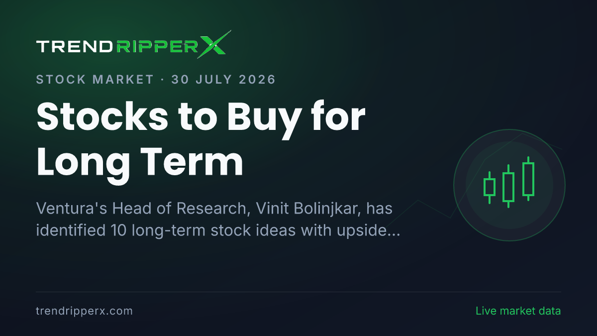 Stocks to Buy for Long Term: Ventura's Top 10 Picks with Up to 85% Upside