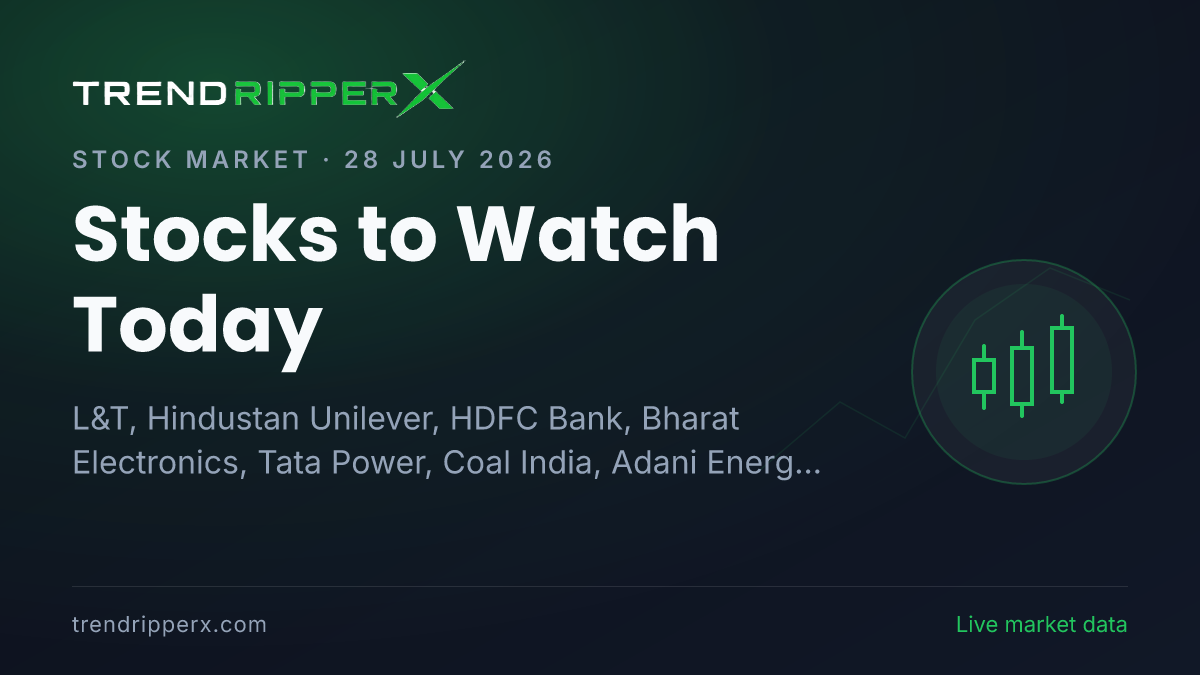 Stocks to Watch Today (28 July): L&T, HUL, HDFC Bank, BEL, Tata Power & More in Focus