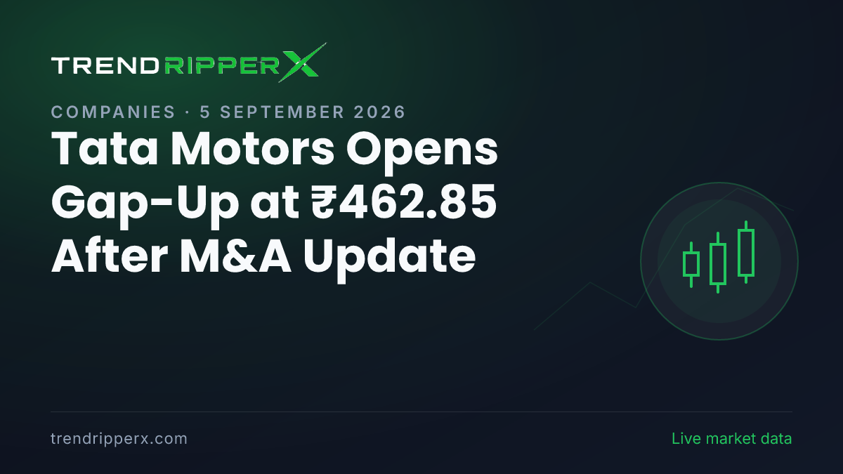 Tata Motors Opens Gap-Up at ₹462.85 After M&A Update — Levels, Volumes and the Follow-Up to Track
