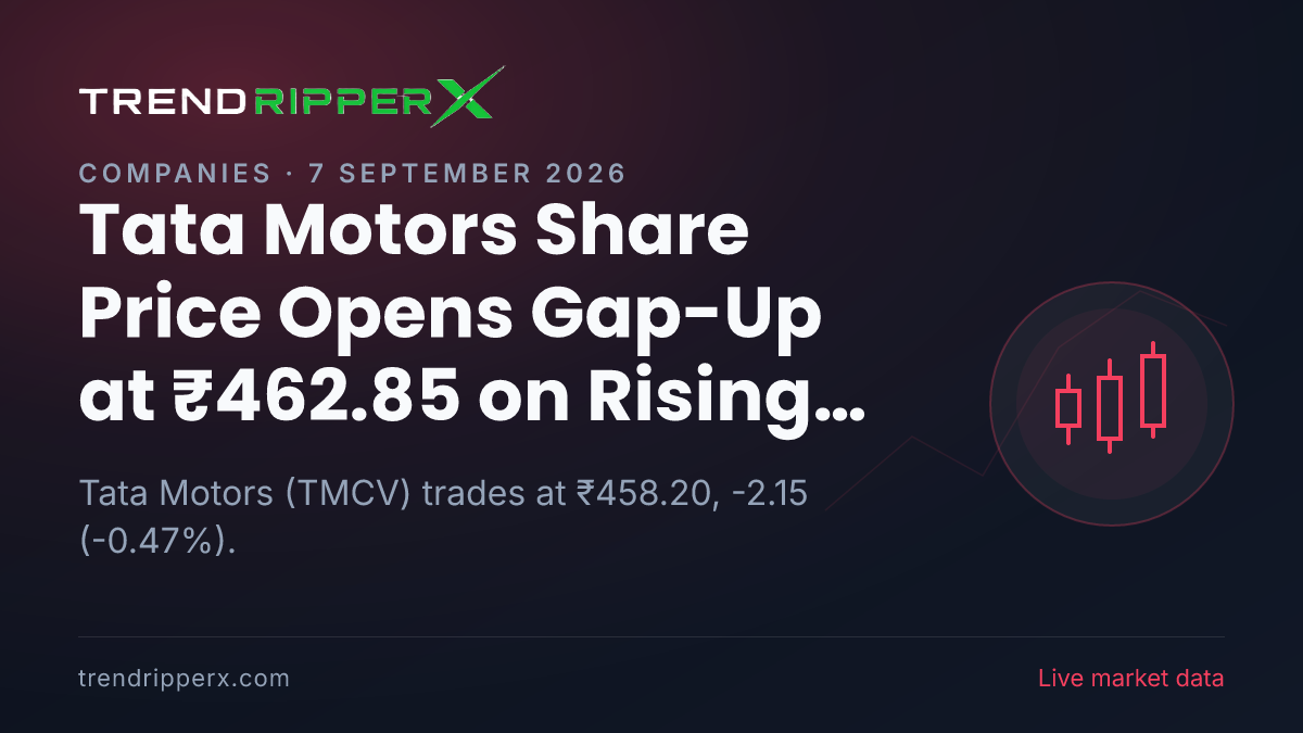 TMCV in Focus: Tata Motors Share Price Opens Gap-Up at ₹462.85 on Rising Newsflow