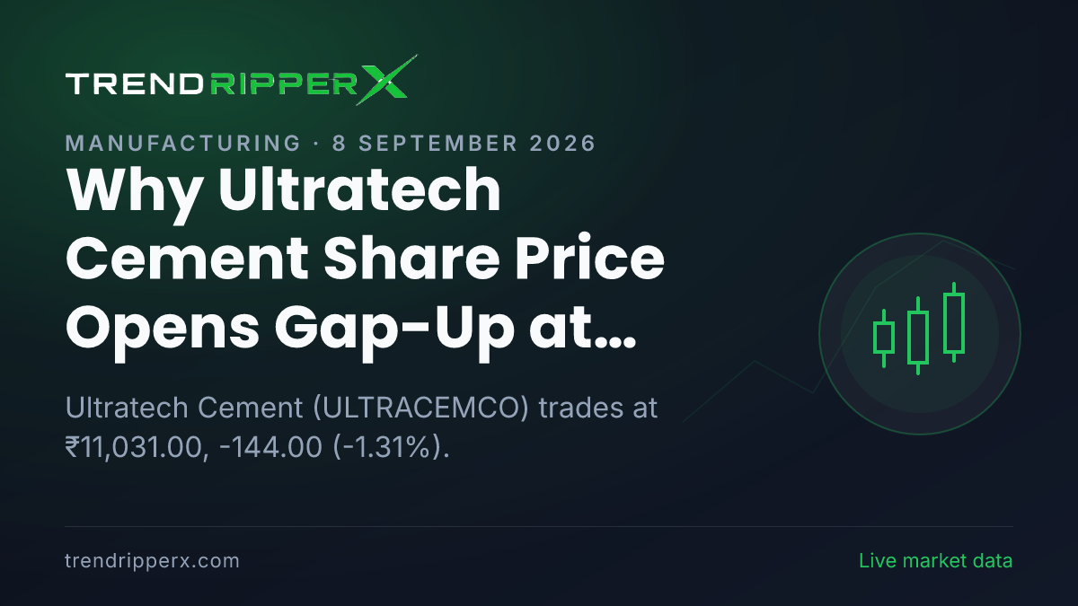 Why Ultratech Cement Share Price Opens Gap-Up at ₹11,175.00 Today: the Regulatory Trigger, Explained