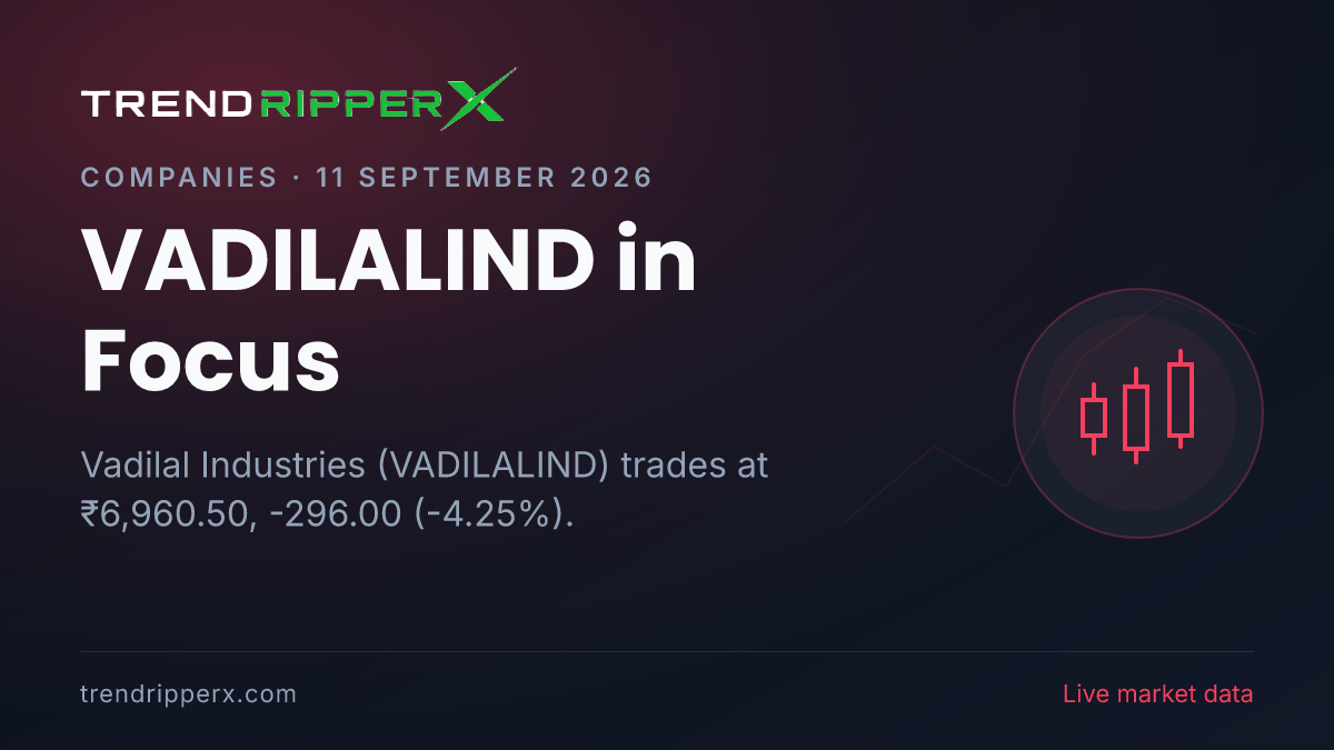 VADILALIND in Focus: Vadilal Industries Share Price Drops 4.25% to ₹6,960.50 on Rising Newsflow
