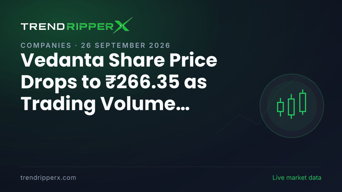 Vedanta Share Price Drops to ₹266.35 as Trading Volume Slumps to 0.5x Average