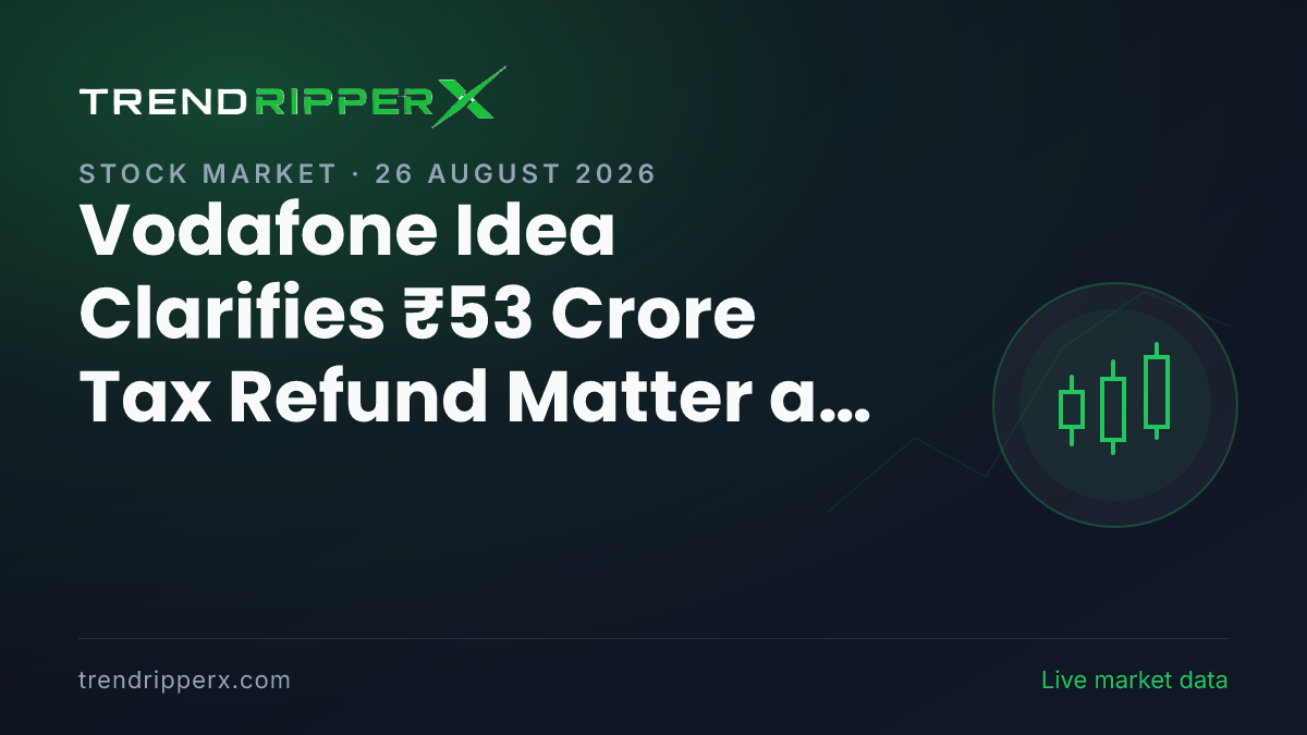 Vodafone Idea Clarifies ₹53 Crore Tax Refund Matter as Shares Surge 8%
