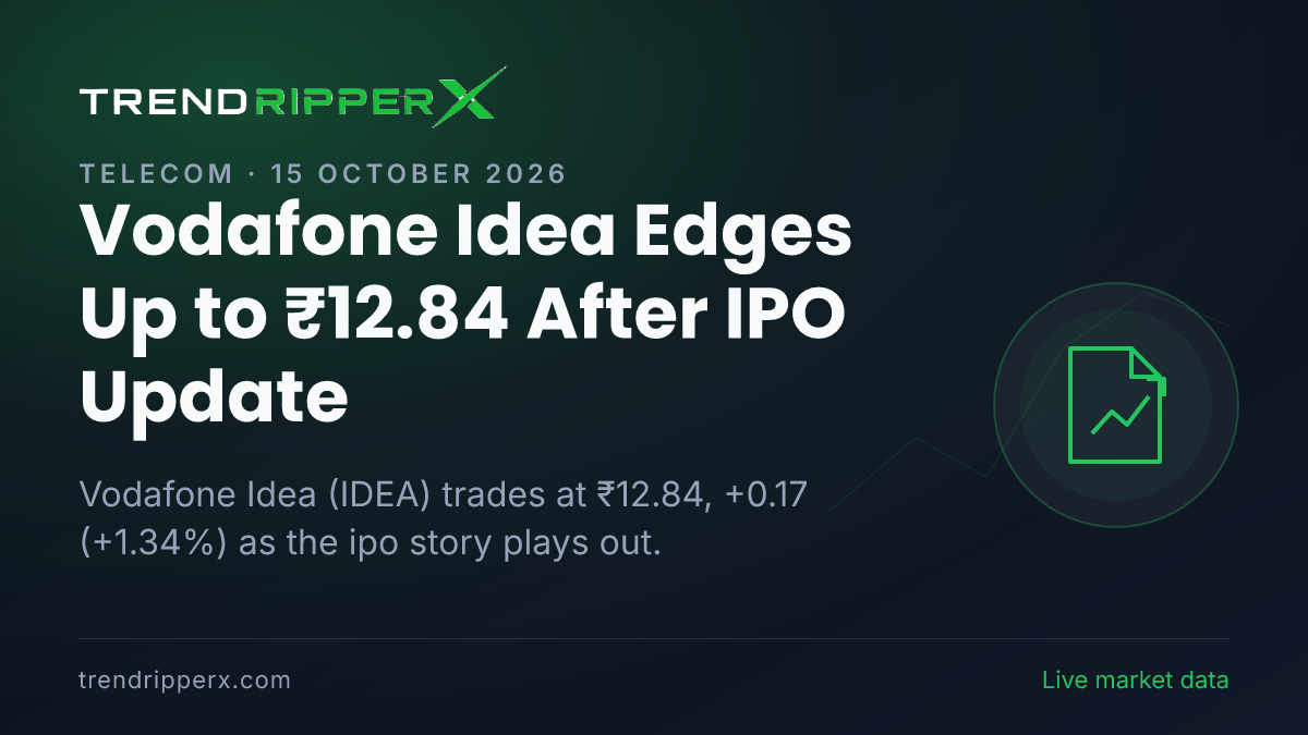 Vodafone Idea Edges Up to ₹12.84 After IPO Update — Levels, Volumes and the Follow-Up to Track