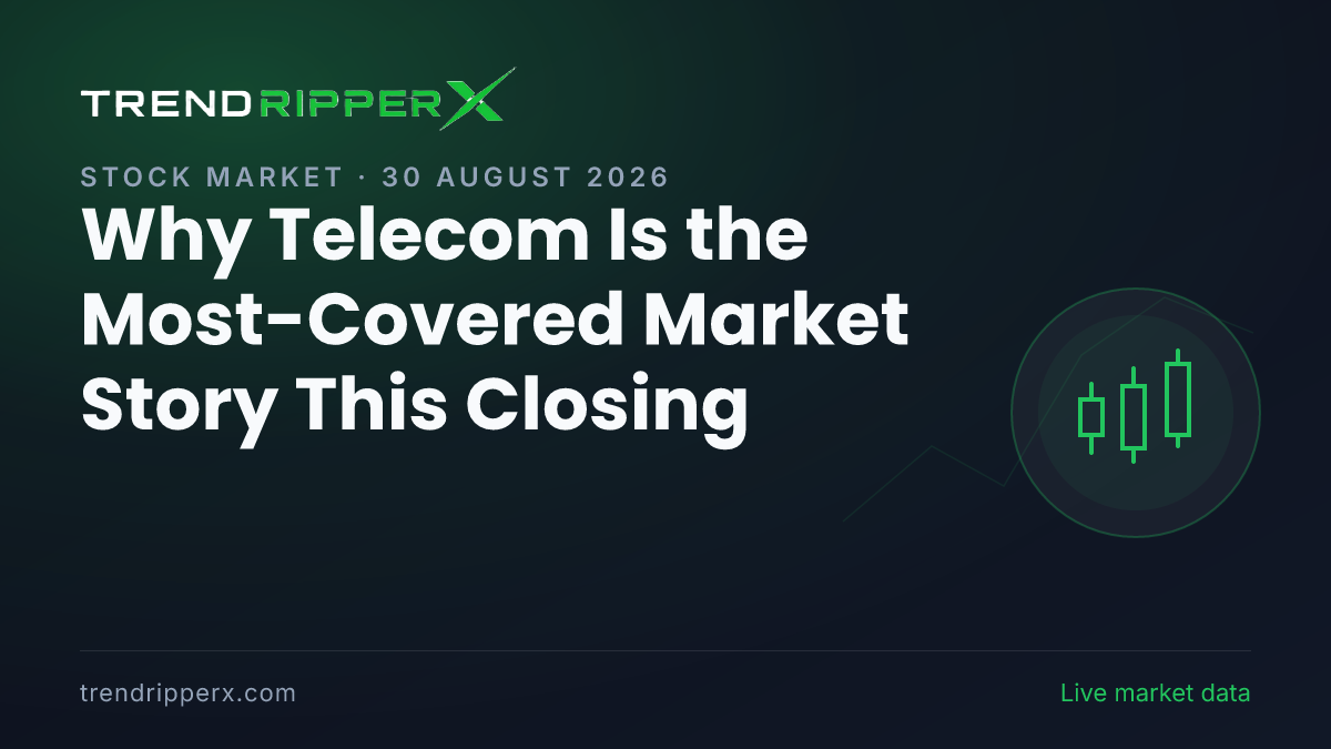 Why Telecom Is the Most-Covered Market Story This Closing — 30 August 2026