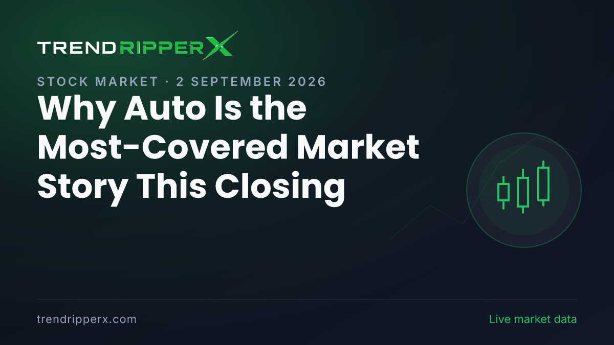 Why Auto Is the Most-Covered Market Story This Closing — 2 September 2026