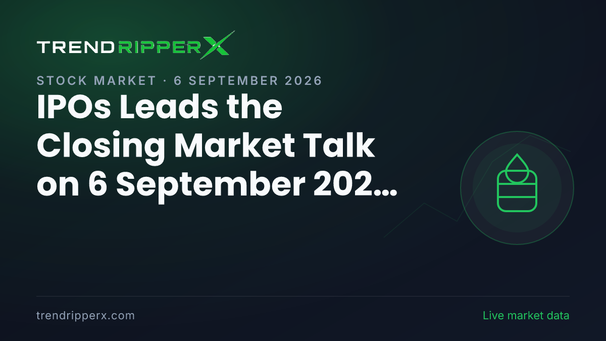 IPOs Leads the Closing Market Talk on 6 September 2026, Crude Oil and Mutual Funds Close Behind